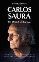 Carlos Saura. En busca de la luz (Spanish Edition) 8417954554 Book Cover