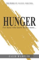Hunger: For those who know there's more... B08C7HV6PH Book Cover
