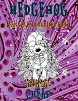 Mandala Coloring Book Cheap - Animal - Hedgehog B09CGFWRQS Book Cover