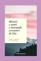 Mistici e Santi e Intrepidi Cercatori Di Dio 1987587553 Book Cover