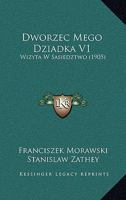 Dworzec Mego Dziadka V1: Wizyta W Sasiedztwo (1905) 1168327806 Book Cover