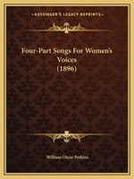Four-Part Songs for Women's Voices 1436851920 Book Cover
