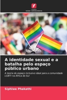A identidade sexual e a batalha pelo espaço público urbano (Portuguese Edition) 6208109671 Book Cover