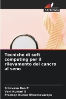 Tecniche di soft computing per il rilevamento del cancro al seno 6207309987 Book Cover