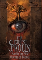 Far Forest Scrolls Earth on Fire Ocean of Blood 1735752800 Book Cover