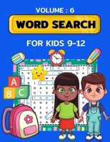 Word Search for Kids Ages 9-12 volume 6: 100 Word Search Puzzles B09DMR1VCF Book Cover