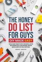 The Honey Do List For Guys DIY Made Easy B0CW8D8WBW Book Cover