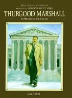 Thurgood Marshall: Supreme Court Justice (Black Americans of Achievement) 155546601X Book Cover