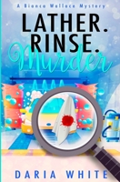 Lather. Rinse. Murder. 1958051233 Book Cover