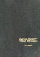 Advanced Commodity Trading Techniques 0930233069 Book Cover