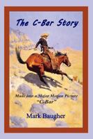 The C-Bar Story 1503324028 Book Cover