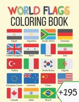 World Flags Coloring Book: 195+ countries around the world and their flags, Flags Coloring Book Challenge your knowledge of the country flags, Learn and Color all countries of the world, stress relief B08WK51SVM Book Cover