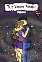 Teen Vampire Romance : A Funny Vampire Diary (Adventure Stories for Kids) 1976249147 Book Cover