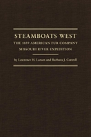 Steamboats West: The 1859 American Fur Company Missouri River Expedition (Volume 25) 0870623850 Book Cover