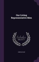 Our living representative men 1275626459 Book Cover