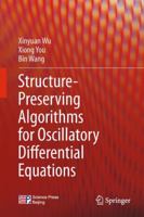 Structure-Preserving Algorithms for Oscillatory Differential Equations II 3642353371 Book Cover