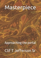 Masterpiece: Approaching the portal B0DST5CFWM Book Cover