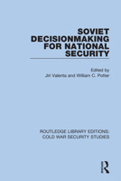 Soviet Decision-making for National Security 036762138X Book Cover