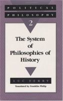 Political Philosophy 2: The System of Philosophies of History 0226244725 Book Cover