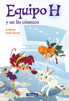 Equipo H y un lio cosmico / Team H and a Cosmic Mess (Equipo H / Team H) 844884789X Book Cover