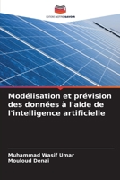 Modélisation et prévision des données à l'aide de l'intelligence artificielle (French Edition) 6209848206 Book Cover