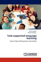 Task-supported language teaching: Does it improve EFL grammar and writing? 3845416947 Book Cover