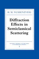 Diffraction Effects in Semiclassical Scattering 0521025877 Book Cover