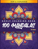 100 Mandalas to Color :  Adult Coloring Book: Mandalas Coloring Book for Adults | Beautiful Mandalas Coloring Book  | Relaxing Mandalas Designs B084Q9WJXP Book Cover