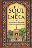 The Soul of India: A Complete Documentary on Odisha B0FJ6YKX85 Book Cover