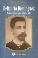 Belisario Dominguez: Moral y Etica, Impronta de Vida 1500845957 Book Cover