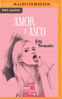 Amor y Asco 1713598698 Book Cover