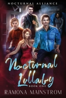 Nocturnal Lullaby: Nocturnal Alliance: Book 1 1989016529 Book Cover