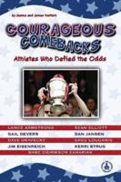 Courageous Comebacks: Athletes Who Defied the Odds (Cover-to-Cover Informational Books: Sports) 0789154838 Book Cover