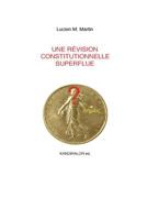 Une revision constitutionnelle superflue 1523933372 Book Cover
