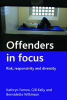 Offenders in Focus: Risk, Responsivity and Diversity 1861347863 Book Cover