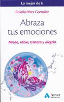 Abraza Tus Emociones 8497359445 Book Cover