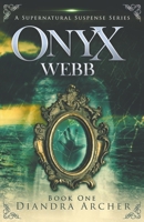 Onyx Webb: Book One: Episodes 1, 2 & 3 0990751813 Book Cover