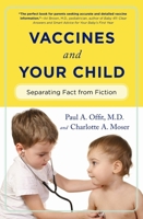 Vaccines and Your Child: Separating Fact from Fiction 0231153074 Book Cover