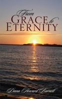 From Grace to Eternity 1632692341 Book Cover