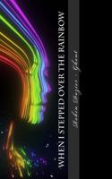 When I Stepped Over The Rainbow 0615944787 Book Cover