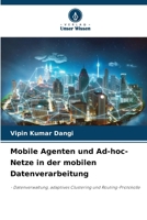 Mobile Agenten und Ad-hoc-Netze in der mobilen Datenverarbeitung (German Edition) 6207948696 Book Cover