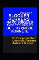 Bloquer Pervers Narcissiques Avec Techniques De L'hypnose Honn�te 1082310794 Book Cover