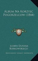 Album Na Korzysc Pogorzelcow (1844) 1160778590 Book Cover