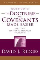 The Doctrine and Covenants Made Easier, Part 2 (Gospel Studies) 1555178553 Book Cover