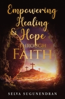 Empowering Healing and Hope Through Faith 1648711340 Book Cover