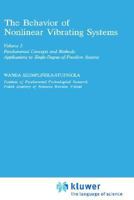 The Behaviour of Nonlinear Vibrating Systems, Vol 2: Advanced Concepts and Applications to Multi-Degree-Of-Freedom Systems 0792303695 Book Cover