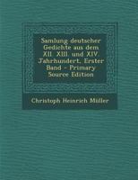 Samlung Deutscher Gedichte Aus Dem XII. XIII. Und XIV. Jahrhundert, Erster Band 0274698242 Book Cover