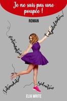 Je Ne Suis Pas une Poup?e ! 1707510555 Book Cover