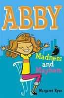 Abby: Madness and Mayhem (Abby series) 0340917911 Book Cover