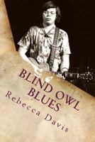 Blind Owl Blues 0615792987 Book Cover